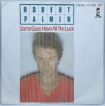 7” single Robert Palmer “Some guys have all the luck”