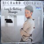 7″ single by Richard Coleman “Love is getting stronger”
